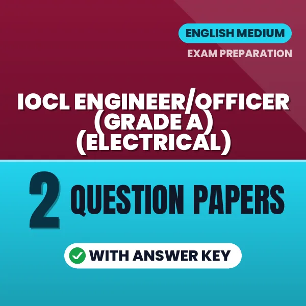 Download 2 IOCL Engineer/Officer (Grade A) (Electrical) Question Papers PDF (English) Based on the Latest Exam Pattern