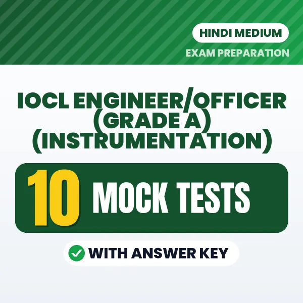 IOCL Engineer/Officer (Grade A) (Instrumentation) Mock Test PDF in Hindi – 10 Full-Length Mock Tests with Answer Key