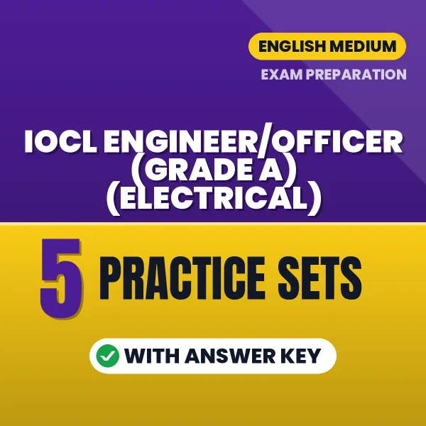 Download 5 IOCL Engineer/Officer (Grade A) (Electrical) Practice Sets PDF (English) Based on the Latest Exam Pattern