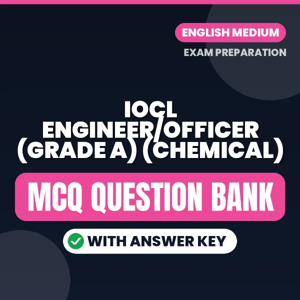 Prepare for IOCL Engineer/Officer (Grade A) (Chemical) Exam with Multiple Choice Questions & Answers PDF in English