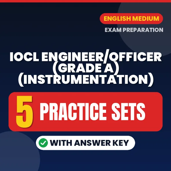 Download 5 IOCL Engineer/Officer (Grade A) (Instrumentation) Practice Sets PDF (English) Based on the Latest Exam Pattern