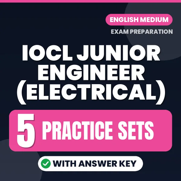 IOCL Junior Engineer (Electrical) Practice Set PDF in English – 5 Full-Length Practice Sets with Answer Key
