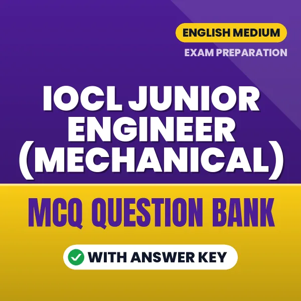 Crack IOCL Junior Engineer (Mechanical) Exam with This MCQ Practice Book PDF in English – Instant Download