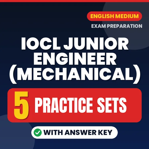IOCL Junior Engineer (Mechanical) Exam Practice Set Series (English): 5 Exam-Like Practice Sets with Answers