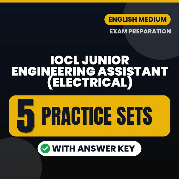 IOCL Junior Engineering Assistant (Electrical) Practice Set PDF in English – 5 Full-Length Practice Sets with Answer Key