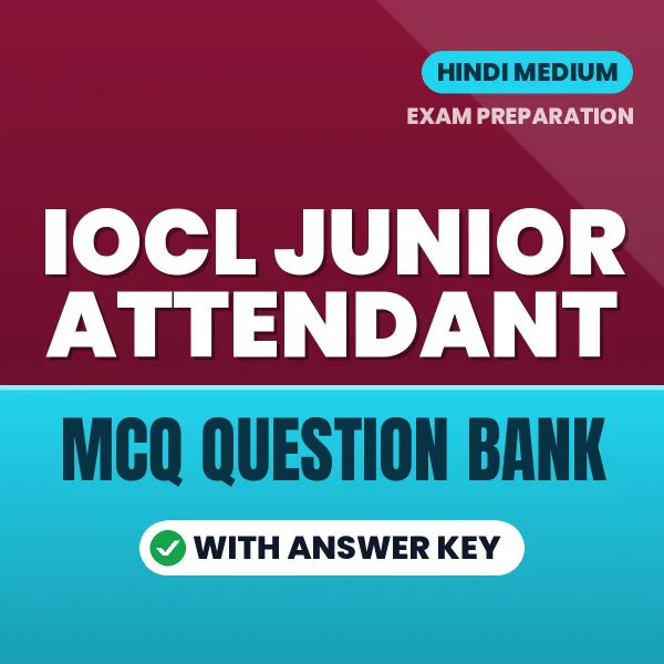 IOCL Junior Attendant Important MCQs with Answers (Hindi) – Digital Question Bank for Exam Preparation