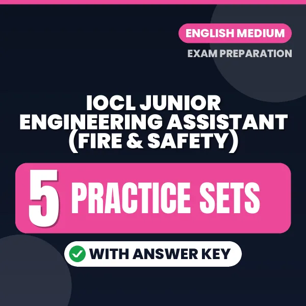 Download 5 IOCL Junior Engineering Assistant (Fire & Safety) Practice Sets PDF (English) Based on the Latest Exam Pattern