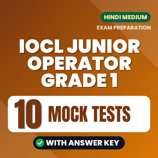 IOCL Junior Operator Grade 1 Mock Test PDF in Hindi – 10 Full-Length Mock Tests with Answer Key