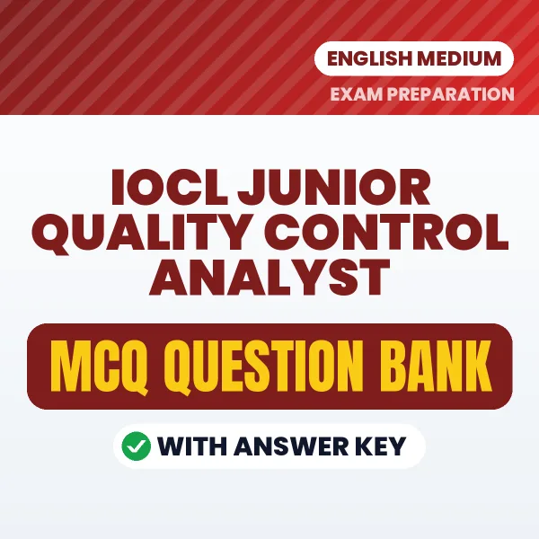Download IOCL Junior Quality Control Analyst Exam MCQ PDF in English – Important Objective Questions with Answers