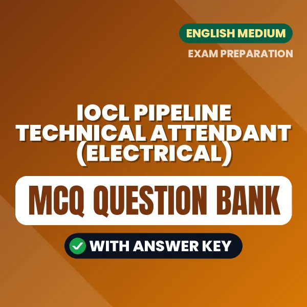 Best MCQ eBook for IOCL Pipeline Technical Attendant (Electrical) Exam in English | Selected Questions with Answer Key
