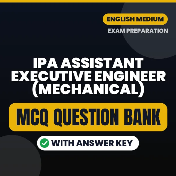 Crack IPA Assistant Executive Engineer (Mechanical) Exam with This MCQ Practice Book PDF in English – Instant Download