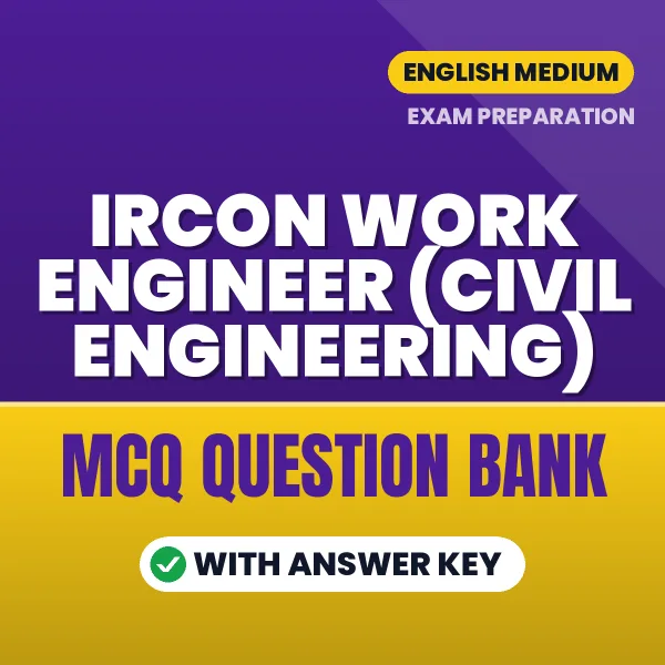 Best MCQ eBook for IRCON Work Engineer (Civil Engineering) Exam in English | Selected Questions with Answer Key