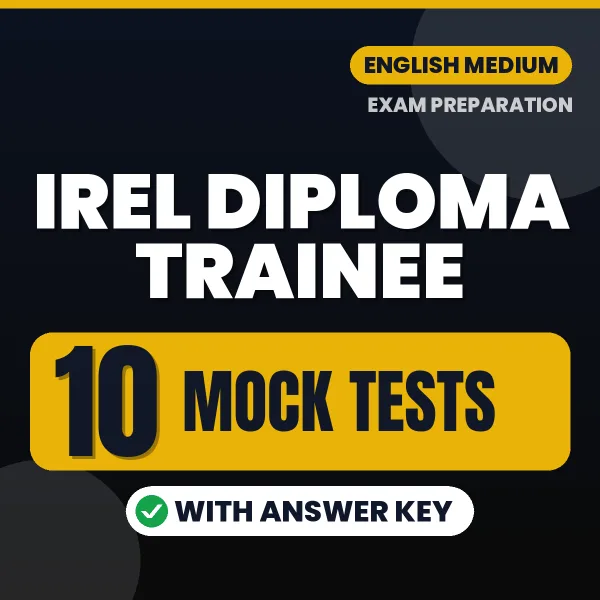 Boost Your IREL Diploma Trainee Exam Score with 10 Mock Tests with Answer Key in English – PDF eBook