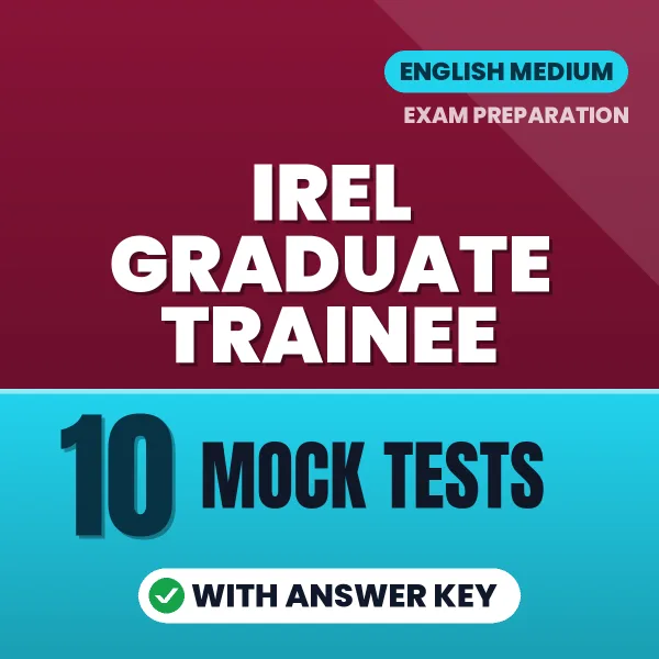 Practice for IREL Graduate Trainee Exam at Home – 10 Mock Tests PDF in English with Answers