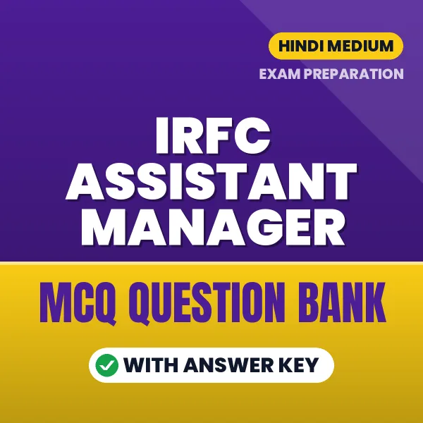 IRFC Assistant Manager Exam Objective Question Bank (Hindi): MCQs with Answer Key Based on the Latest Syllabus
