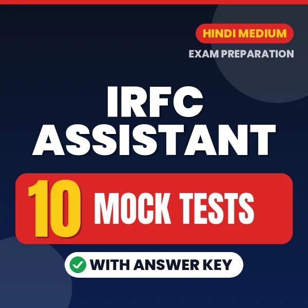 IRFC Assistant Exam Mock Test Series (Hindi): 10 Exam-Like Mock Tests with Answers