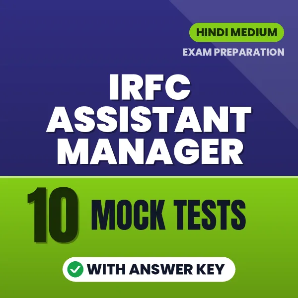 Download 10 IRFC Assistant Manager Mock Tests PDF (Hindi) Based on the Latest Exam Pattern