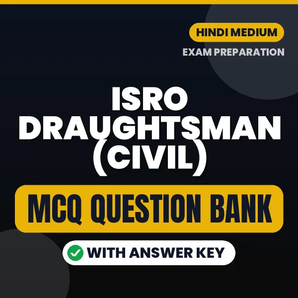 Best MCQ eBook for ISRO Draughtsman (Civil) Exam in Hindi | Selected Questions with Answer Key