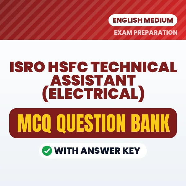 Download ISRO HSFC Technical Assistant (Electrical) Exam MCQ PDF in English – Important Objective Questions with Answers
