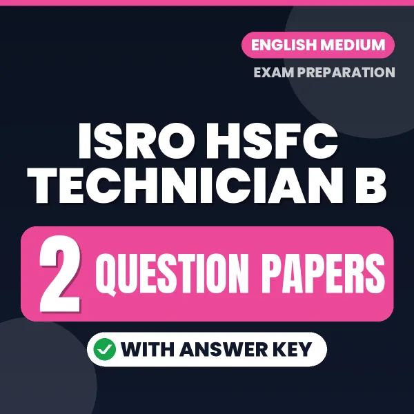 ISRO HSFC Technician B Question Paper PDF in English – 2 Full-Length Question Papers with Answer Key