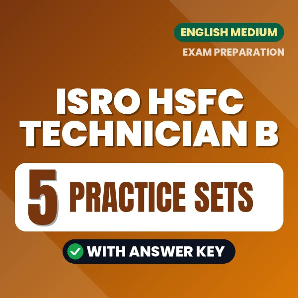 ISRO HSFC Technician B Practice Set PDF in English – 5 Full-Length Practice Sets with Answer Key