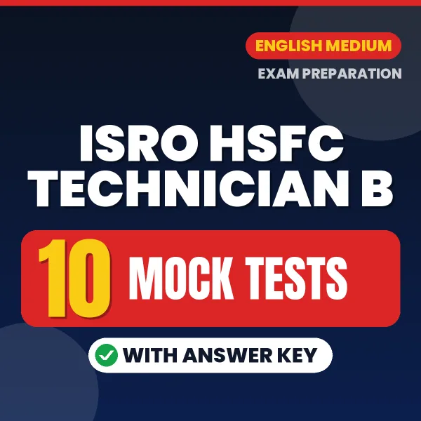 ISRO HSFC Technician B Mock Test PDF in English – 10 Full-Length Mock Tests with Answer Key
