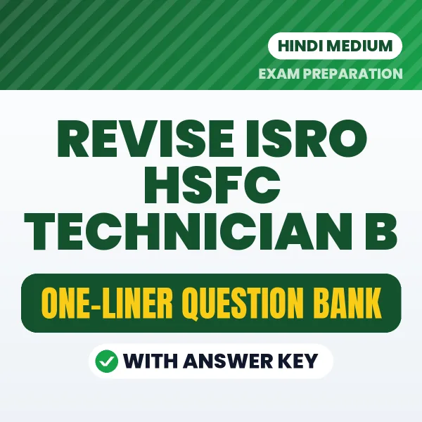 Revise ISRO HSFC Technician B Exam Faster with Important One-Liner Questions & Answers PDF in Hindi