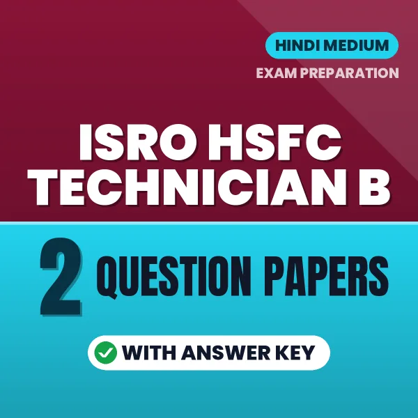Boost Your ISRO HSFC Technician B Exam Score with 2 Question Papers with Answer Key in Hindi – PDF eBook