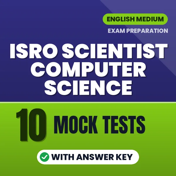 Download 10 ISRO Scientist Computer Science Mock Tests PDF (English) Based on the Latest Exam Pattern