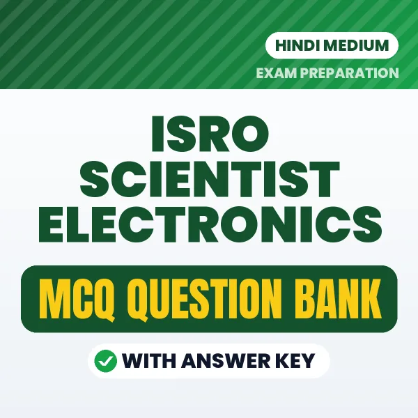 ISRO Scientist Electronics Important MCQs with Answers (Hindi) – Digital Question Bank for Exam Preparation