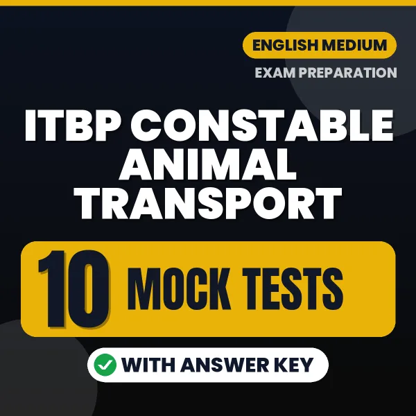 ITBP Constable Animal Transport Mock Test PDF in English – 10 Full-Length Mock Tests with Answer Key