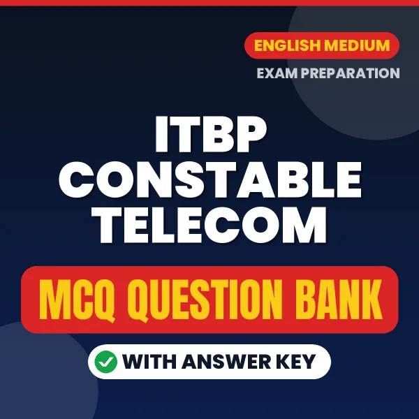 Best MCQ eBook for ITBP CONSTABLE TELECOM Exam in English | Selected Questions with Answer Key