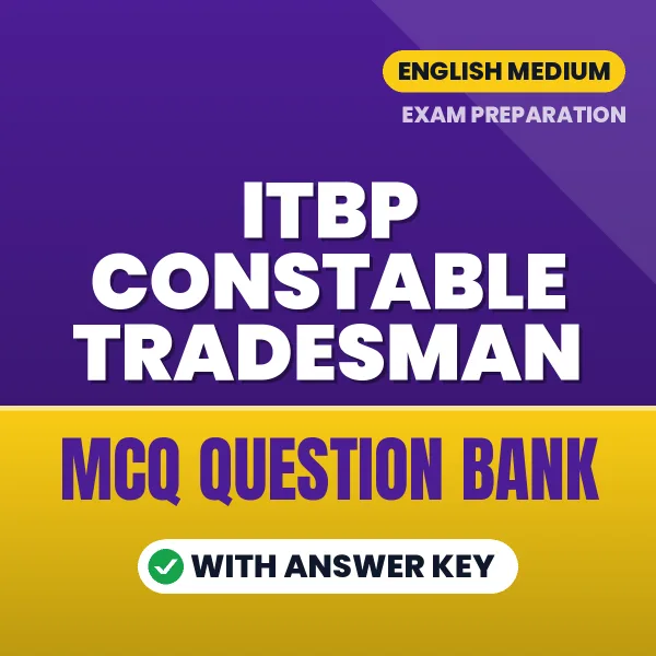 ITBP Constable Tradesman Important MCQs with Answers (English) – Digital Question Bank for Exam Preparation