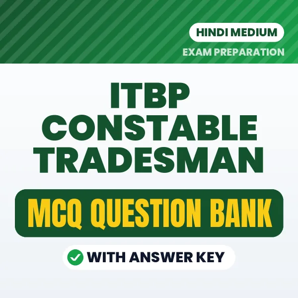 Download ITBP Constable Tradesman Exam MCQ PDF in Hindi – Important Objective Questions with Answers