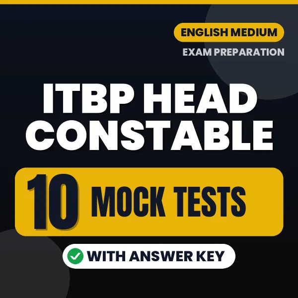 Boost Your ITBP Head Constable Exam Score with 10 Mock Tests with Answer Key in English – PDF eBook