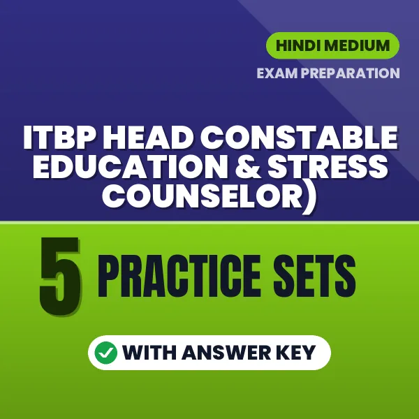 Download 5 ITBP Head Constable Education & Stress Counselor) Practice Sets PDF (Hindi) Based on the Latest Exam Pattern