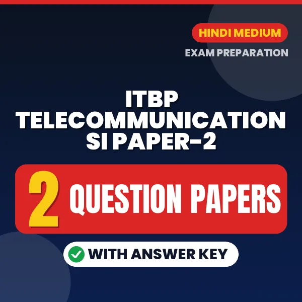 ITBP Telecommunication SI Paper-2 Exam Question Paper Series (Hindi): 2 Exam-Like Question Papers with Answers