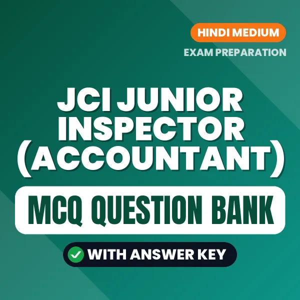 Download JCI Junior Inspector (Accountant) Exam MCQ PDF in Hindi – Important Objective Questions with Answers