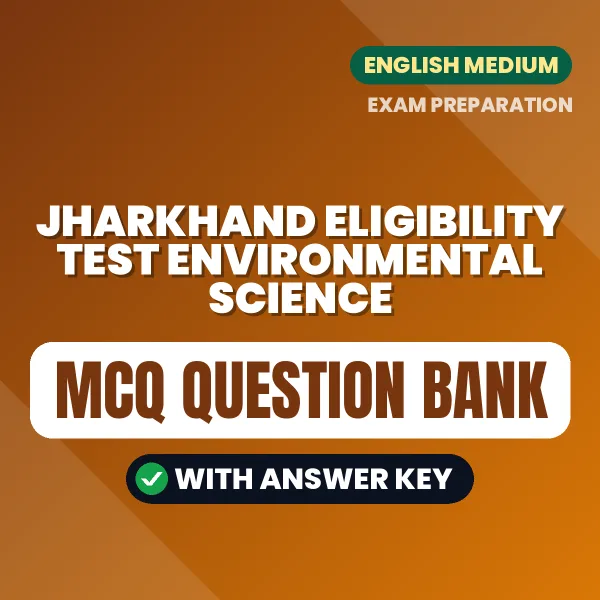 Prepare for Jharkhand Eligibility Test Environmental Science with Multiple Choice Questions & Answers PDF in English