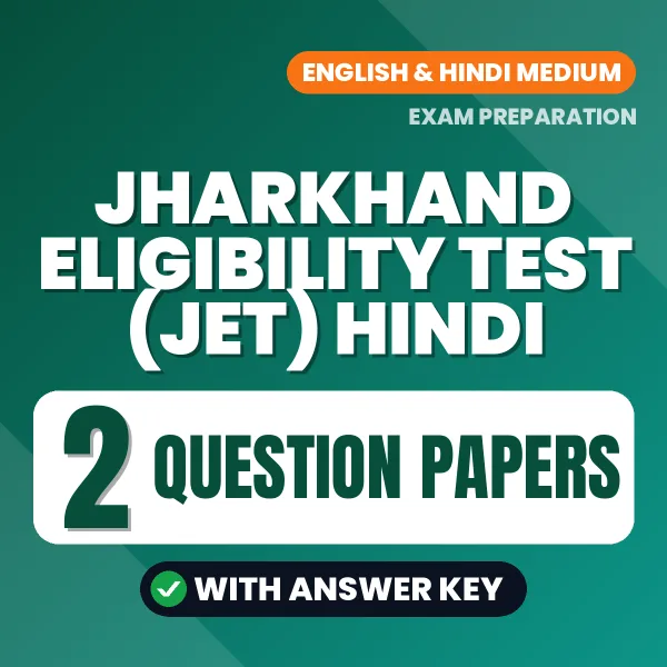 Jharkhand Eligibility Test (JET) Hindi Question Paper Series (English): 2 Exam-Like Question Papers with Answers