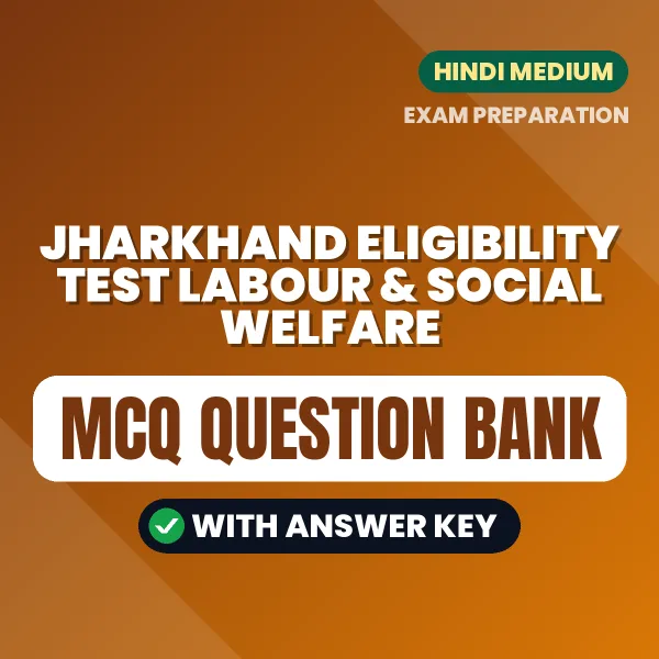 Crack Jharkhand Eligibility Test Labour & Social Welfare with This MCQ Practice Book PDF in Hindi – Instant Download