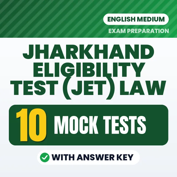 Jharkhand Eligibility Test (JET) Law Mock Test Series (English): 10 Exam-Like Mock Tests with Answers