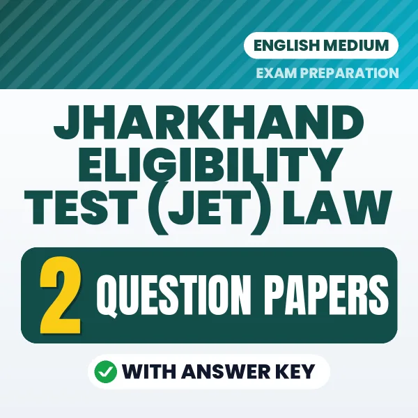 Jharkhand Eligibility Test (JET) Law Question Paper Series (English): 2 Exam-Like Question Papers with Answers