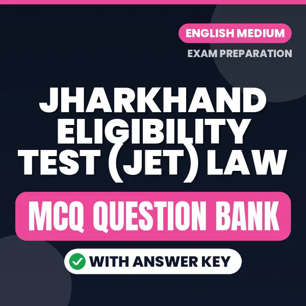 Crack Jharkhand Eligibility Test (JET) Law with This MCQ Practice Book PDF in English – Instant Download