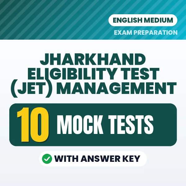 Jharkhand Eligibility Test (JET) Management Mock Test PDF in English – 10 Full-Length Mock Tests with Answer Key
