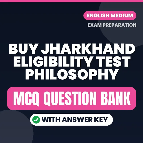 Buy Jharkhand Eligibility Test Philosophy Objective Type Questions eBook in English – Latest Pattern MCQ Collection