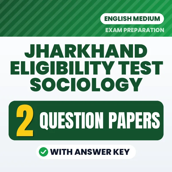 Boost Your Jharkhand Eligibility Test Sociology Score with 2 Question Papers with Answer Key in English – PDF eBook