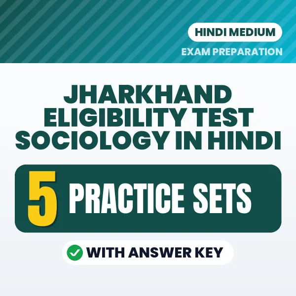 5 Practice Sets for Jharkhand Eligibility Test Sociology in Hindi | Practice eBook with Answer Key – Instant PDF Download