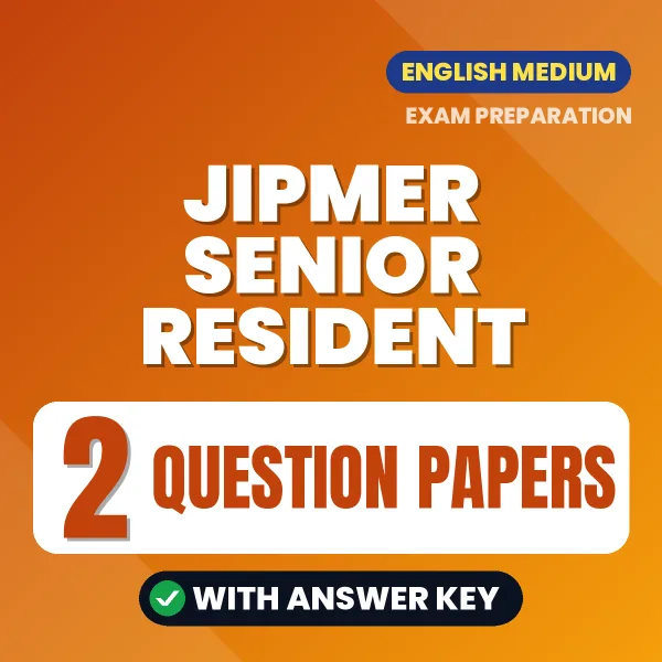Latest Pattern JIPMER Senior Resident Question Paper eBook in English – 2 Question Papers with Answer Key for Self-Assessment
