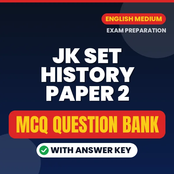 JK SET History Paper 2 Exam Objective Question Bank (English): MCQs with Answer Key Based on the Latest Syllabus